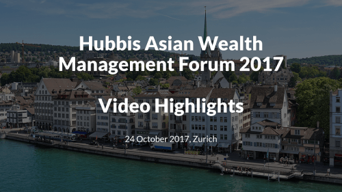 Hubbis in Zurich: The Asian Wealth Management Forum